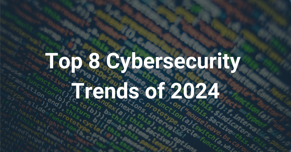 Top 8 Cybersecurity Trends for 2024 | Blog | Code Intelligence